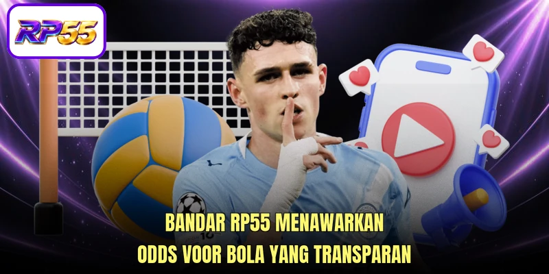 Bandar RP55 menawarkan odds Voor bola yang transparan