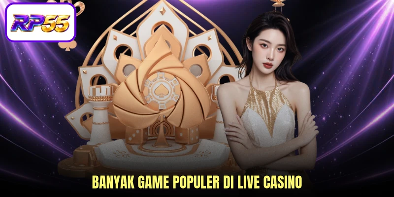 Banyak game populer di Live Casino