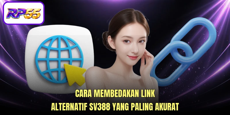 Cara membedakan Link alternatif SV388 yang paling akurat