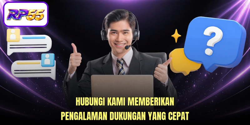 Hubungi kami memberikan pengalaman dukungan yang cepat