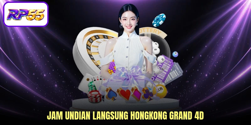 Jam undian langsung Hongkong Grand 4D