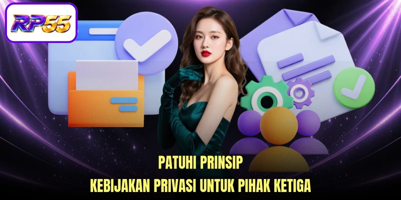 Patuhi prinsip Kebijakan privasi untuk pihak ketiga