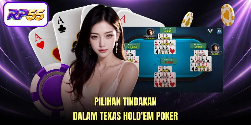 Pilihan tindakan dalam Texas Hold'em Poker