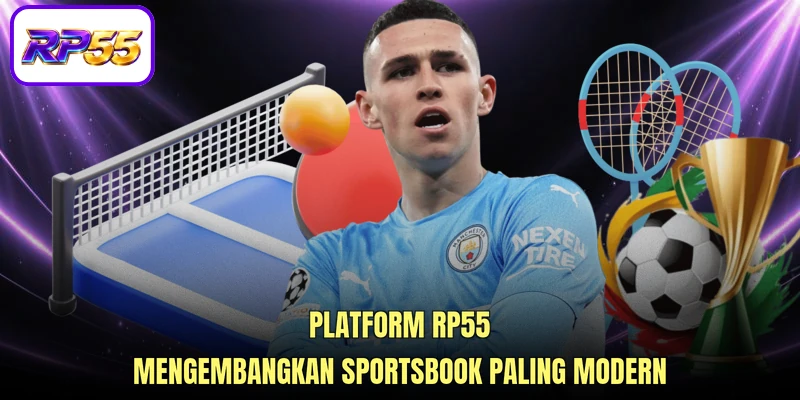 Platform RP55 mengembangkan Sportsbook paling modern
