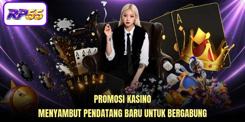 Promosi kasino menyambut pendatang baru untuk bergabung