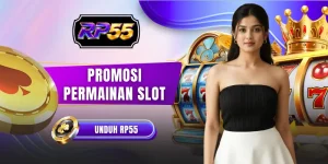 Promosi Permainan Slot: Raih Bonus Besar Dari Situs RP55
