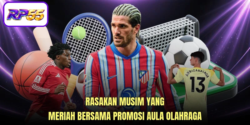 Rasakan musim yang meriah bersama Promosi aula olahraga